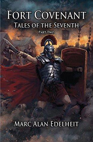 Fort Covenant: Tales of the Seventh (Tales of the Seventh #2) - Marc Alan Edelheit