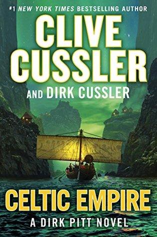 Celtic Empire (Dirk Pitt #25) by Clive Cussler, Dirk Cussler - Clive Cussler, Dirk Cussler
