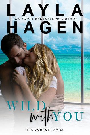 Wild With You (The Connor Family, #2) - Layla Hagen