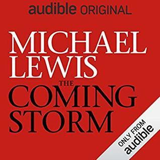 The Coming Storm - Michael Lewis