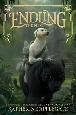 The First (Endling #2) - Katherine Applegate