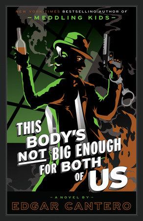 This Bodys Not Big Enough for Both of Us - Edgar Cantero