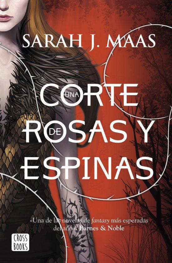 Una corte de Rosas y Espinas - Sarah J Maas