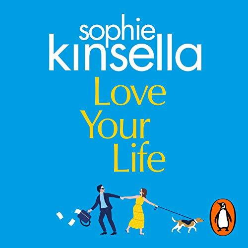 Love Your Life - Sophie Kinsella