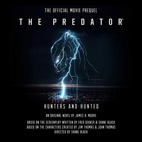 The Predator: Hunters and Hunted - James A. Moore