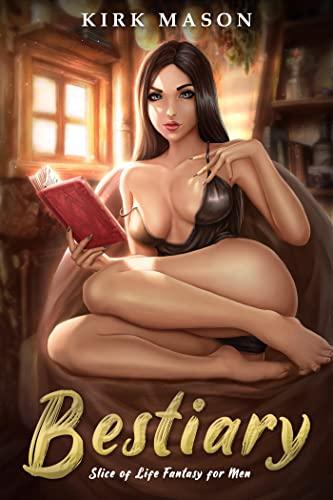 Bestiary: Slice of Life Fantasy for Men - Kirk Mason