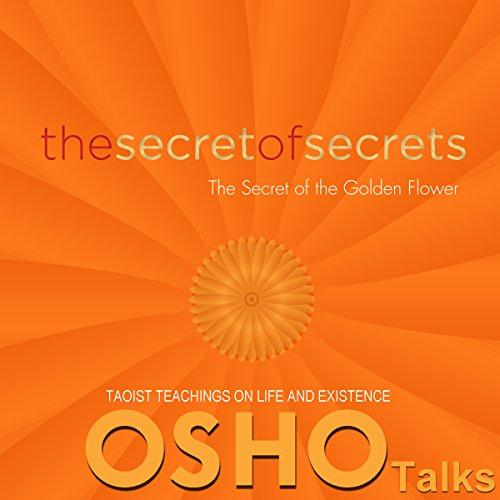 The Secret of Secrets: The Secret of the Golden Flower - Osho