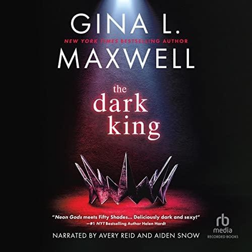 The Dark King [Deviant Kings Series, Book 1] - Gina L. Maxwell
