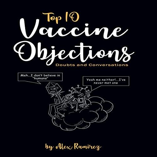 Top 10 Vaccine Objections - Doubts and Conversations - Alex Ramirez