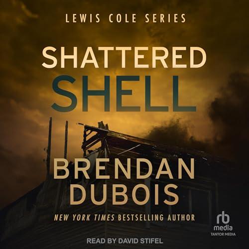 Shattered Shell: Lewis Cole, Book 3 - Brendan DuBois