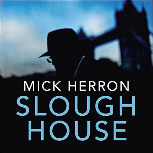 Slough House: Slough House, Book 7 - Mick Herron