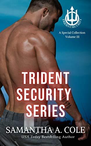 Trident Security Series: A Special Collection: Volume III - Samantha A. Cole