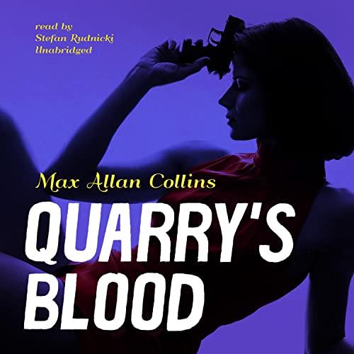 Quarrys Blood - Max Allan Collins