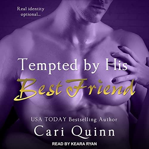 Tempted by His Best Friend - Cari Quinn