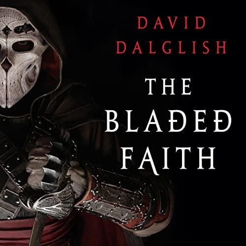 The Bladed Faith: Vagrant Gods 01 - David Dalglish