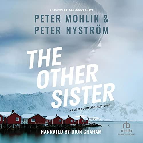 The Other Sister (Agent John Adderley 02) - Peter Mohlin, Peter Nystrm