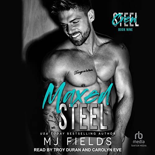 Maxed Steel [Steel Crew Series, Book 9] - MJ Fields