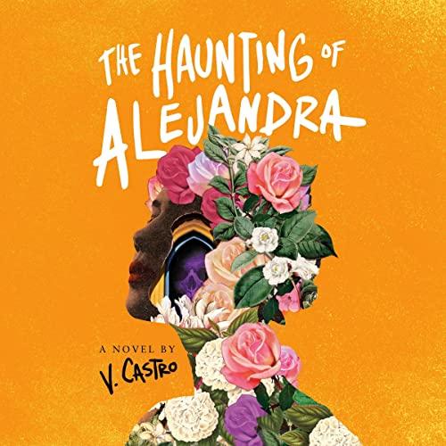 The Haunting of Alejandra - V. Castro
