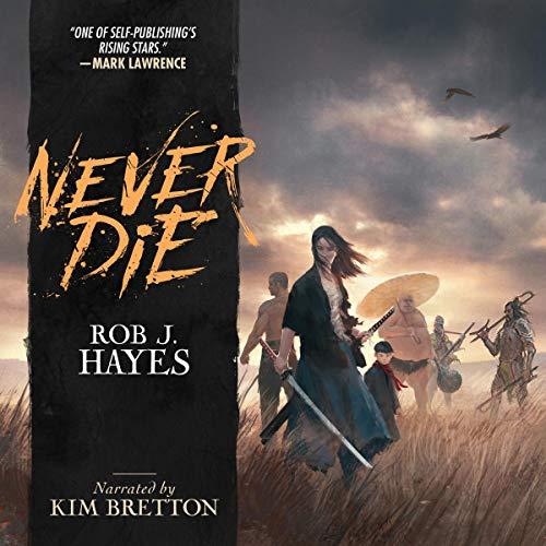 Never Die - Rob J. Hayes
