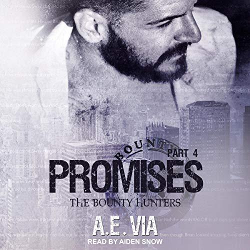 Bounty Hunters 4 - Promises Part 4 - A.E. Via