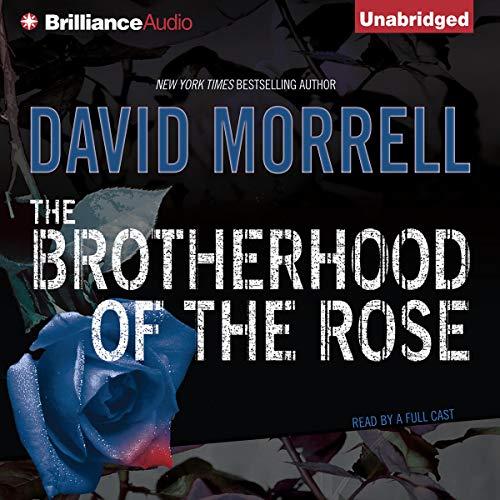 The Brotherhood of the Rose (Mortalis #1) - David Morrell