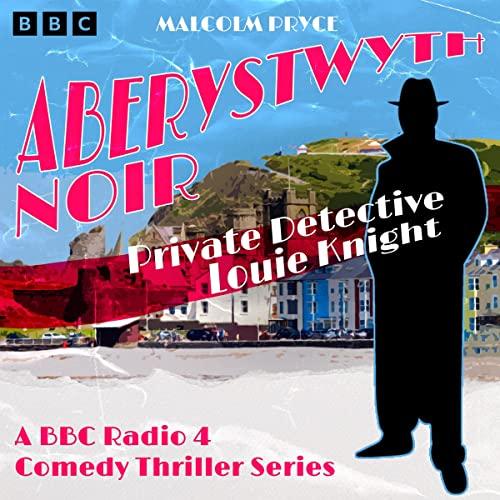 Aberystwyth Noir BBC - Malcolm Pryce