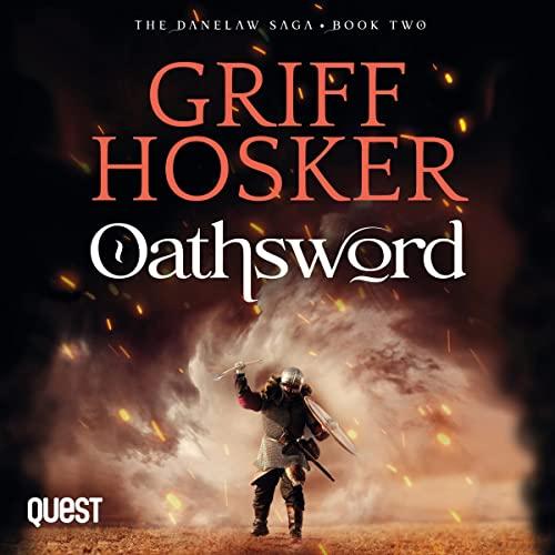 Oathsword: Danelaw Saga #2 - Griff Hosker