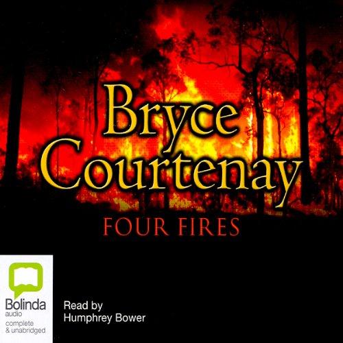 Four Fires - Bryce Courtenay
