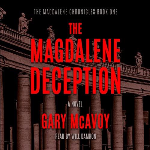 The Magdalene Deception - Gary McAvoy