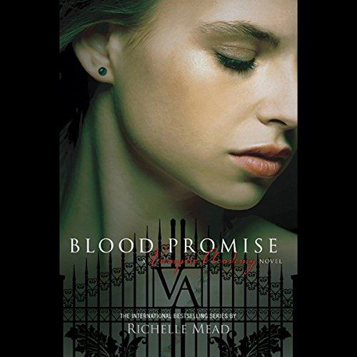 Blood Promise [Vampire Academy 04] - Richelle Mead