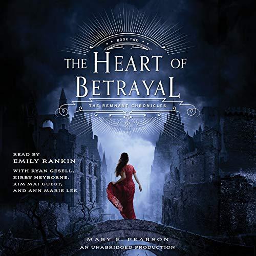 The Heart of Betrayal [Remnant Chronicles 02] - Mary E. Pearson