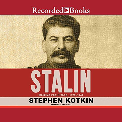 Stalin, Volume II: Waiting for Hitler, 1929-1941 - Stephen Kotkin