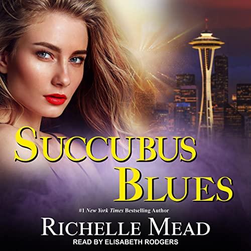 Succubus Blues [Georgina Kincaid 01] - Richelle Mead