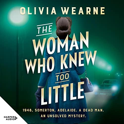 The Woman Who Knew Too Little - Olivia Wearne