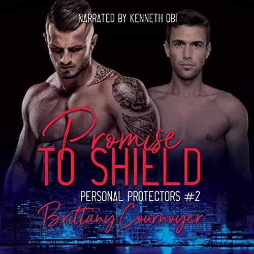 Promise to Shield (Personal Protectors, book 2) - Brittany Cournoyer