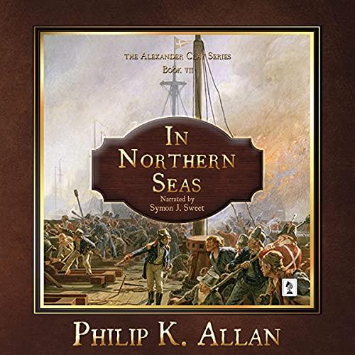 In Northern Seas [Alexander Clay 07] - Philip K. Allan