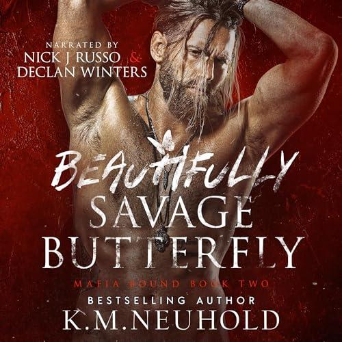Mafia Bound 2 - Beautifully Savage Butterfly - K.M. Neuhold