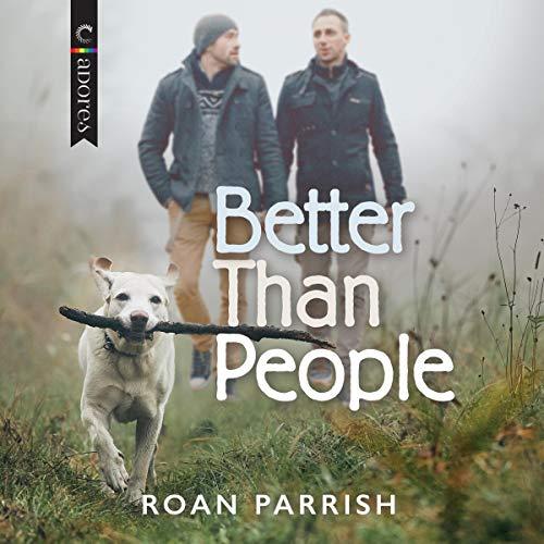 Better than People - Roan Parrish