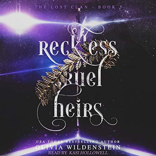Reckless Cruel Heirs [The Lost Clan, Book 5] - Olivia Wildenstein