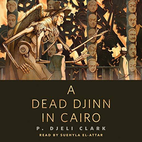 A Dead Djinn in Cairo - P. Djl Clark