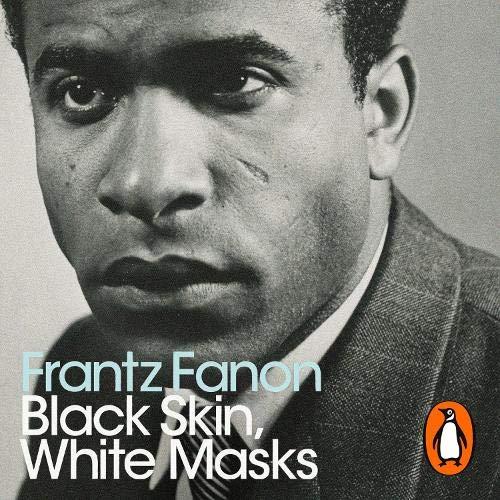 Black Skin, White Masks - Frantz Fanon, Richard Philcox