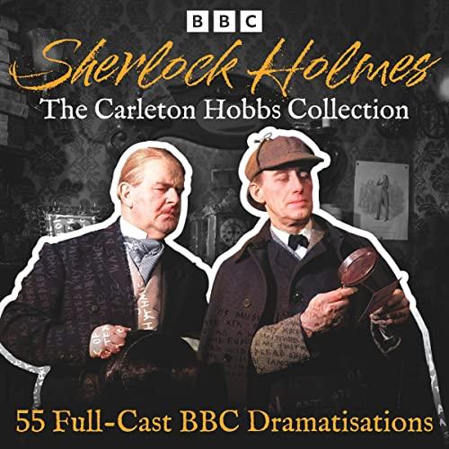 Sherlock Holmes: The Carleton Hobbs Collection - Arthur Conan Doyle