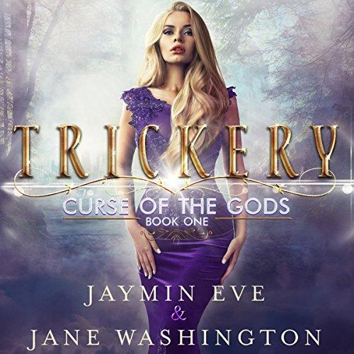 Trickery: The Curse Of The Gods Bk 1 (Repost) - Jaymin Eve, Jane Washington