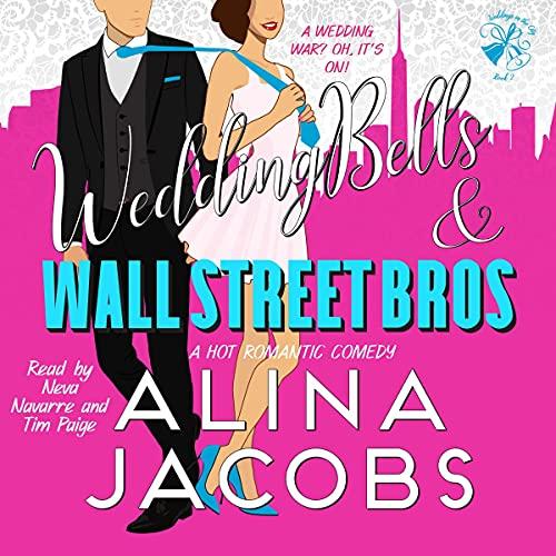 Wedding Bells and Wall Street Bros [Weddings in the City, Book 2] - Alina Jacobs