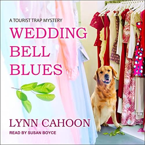 Wedding Bell Blues: A Tourist Trap Mystery, Book 13 - Lynn Cahoon