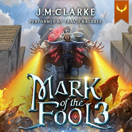 Mark of the Fool 3 - J.M. Clarke, JM Clarke