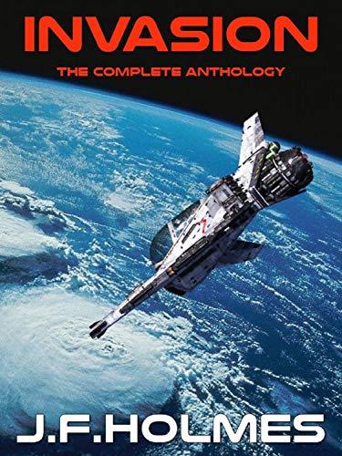 Invasion: The Complete Three Book Set - J.F. Holmes