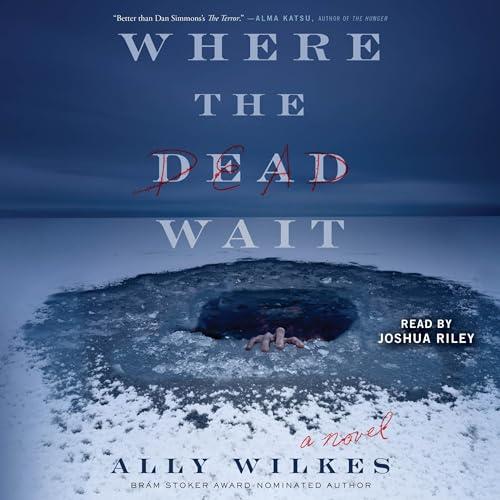 Where the Dead Wait - Ally Wilkes
