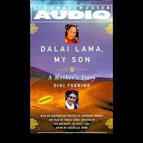 Dalai Lama, My Son: A Mothers Story - Diki Tsering