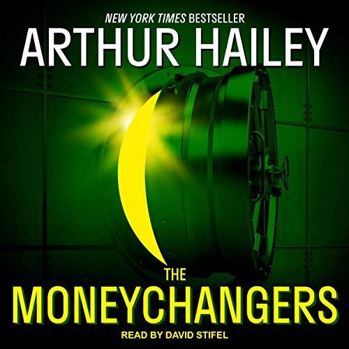 The Moneychangers - Arthur Hailey